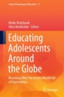 Image for Educating Adolescents Around the Globe : Becoming Who You Are in a World Full of Expectations