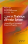 Image for Economic Challenges of Pension Systems: A Sustainability and International Management Perspective