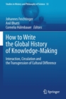 Image for How to Write the Global History of Knowledge-Making