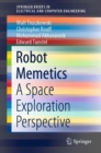 Image for Robot Memetics : A Space Exploration Perspective