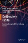 Image for Deliberately Digital : Rewriting Enterprise DNA for Enduring Success