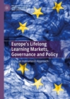Image for Europe&#39;s lifelong learning markets, governance and policy  : using an instruments approach