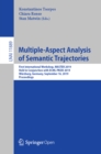 Image for Multiple-Aspect Analysis of Semantic Trajectories: First International Workshop, MASTER 2019, Held in Conjunction With ECML-PKDD 2019, Würzburg, Germany, September 16, 2019, Proceedings : 11889