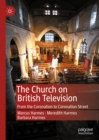 Image for The Church on British Television: From the Coronation to Coronation Street