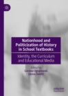 Image for Nationhood and Politicization of History in School Textbooks: Identity, the Curriculum and Educational Media