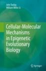 Image for Cellular-Molecular Mechanisms in Epigenetic Evolutionary Biology