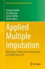 Image for Applied Multiple Imputation: Advantages, Pitfalls, New Developments and Applications in R