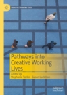 Image for Pathways into creative working lives