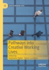 Image for Pathways into creative working lives