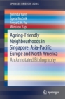Image for Ageing-Friendly Neighbourhoods in Singapore, Asia-Pacific, Europe and North America