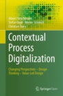 Image for Contextual Process Digitalization : Changing Perspectives – Design Thinking – Value-Led Design