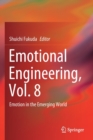 Image for Emotional Engineering, Vol. 8 : Emotion in the Emerging World