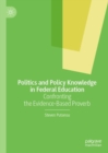 Image for Politics and Policy Knowledge in Federal Education: Confronting the Evidence-Based Proverb