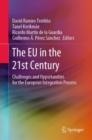 Image for The EU in the 21st Century : Challenges and Opportunities for the European Integration Process