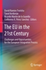 Image for The EU in the 21st century  : challenges and opportunities for the European integration process