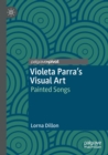 Image for Violeta Parra&#39;s Visual Art