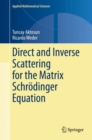 Image for Direct and Inverse Scattering for the Matrix Schrodinger Equation