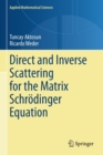 Image for Direct and Inverse Scattering for the Matrix Schrodinger Equation