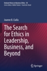 Image for The Search for Ethics in Leadership, Business, and Beyond