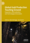 Image for Global Gold Production Touching Ground: Expansion, Informalization, and Technological Innovation