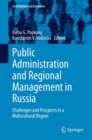 Image for Public Administration and Regional Management in Russia: Challenges and Prospects in a Multicultural Region
