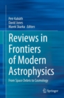 Image for Reviews in Frontiers of Modern Astrophysics: From Space Debris to Cosmology