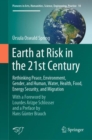 Image for Earth at Risk in the 21st Century: Rethinking Peace, Environment, Gender, and Human, Water, Health, Food, Energy Security, and Migration : With a Foreword by Lourdes Arizpe Schlosser and a Preface by 