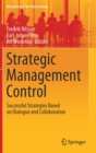 Image for Strategic Management Control : Successful Strategies Based on Dialogue and Collaboration