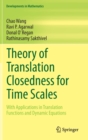 Image for Theory of Translation Closedness for Time Scales : With Applications in Translation Functions and Dynamic Equations