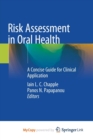 Image for Risk Assessment in Oral Health : A Concise Guide for Clinical Application