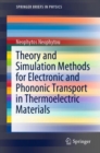 Image for Theory and Simulation Methods for Electronic and Phononic Transport in Thermoelectric Materials