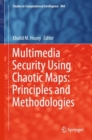 Image for Multimedia Security Using Chaotic Maps: Principles and Methodologies