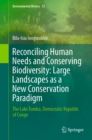 Image for Reconciling Human Needs and Conserving Biodiversity: Large Landscapes as a New Conservation Paradigm : The Lake Tumba, Democratic Republic of Congo