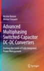 Image for Advanced Multiphasing Switched-Capacitor DC-DC Converters : Pushing the Limits of Fully Integrated Power Management