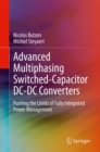 Image for Advanced Multiphasing Switched-Capacitor DC-DC Converters: Pushing the limits of Fully Integrated Power Management