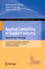 Image for Applied Computing to Support Industry: Innovation and Technology: First International Conference, ACRIT 2019, Ramadi, Iraq, September 15-16, 2019, Revised Selected Papers