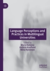 Image for Language Perceptions and Practices in Multilingual Universities