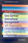 Image for Sino-German Intercultural Management: Self-Organization, Communication and Conflict Resolution in a Digital Age