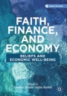 Image for Faith, finance, and economy  : beliefs and economic well-being