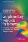 Image for Complementary resources for tomorrow  : proceedings of Energy &amp; Resources for Tomorrow 2019, University of Windsor, Sanada