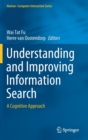 Image for Understanding and Improving Information Search : A Cognitive Approach