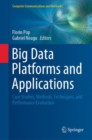 Image for Big Data Platforms and Applications : Case Studies, Methods, Techniques, and Performance Evaluation
