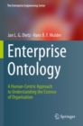 Image for Enterprise Ontology : A Human-Centric Approach to Understanding the Essence of Organisation