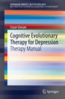 Image for Cognitive Evolutionary Therapy for Depression : Therapy Manual