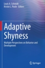 Image for Adaptive Shyness : Multiple Perspectives on Behavior and Development
