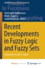 Image for Recent Developments in Fuzzy Logic and Fuzzy Sets