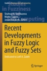 Image for Recent developments in fuzzy logic and fuzzy sets  : dedicated to Lotfi A. Zadeh