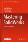 Image for Mastering SolidWorks : Practical Examples