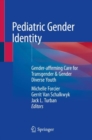 Image for Pediatric Gender Identity : Gender-affirming Care for Transgender &amp; Gender Diverse Youth