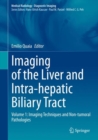 Image for Imaging of the Liver and Intra-hepatic Biliary Tract : Volume 1: Imaging Techniques and Non-tumoral Pathologies